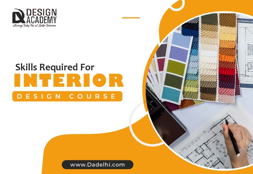 Skills Required For Interior Design Course